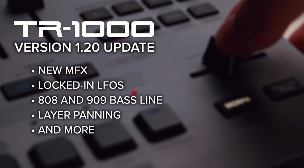 Новые функции обновления 1.20 для Roland TR-1000 MFX эффекты и ACB генераторы